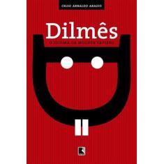 Livro - Dilmês: O Idioma Da Mulher Sapiens