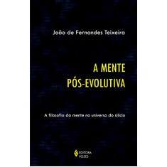Mente pós-evolutiva: A filosofia da mente no universo do silício