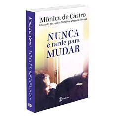 Nunca é Tarde para Mudar