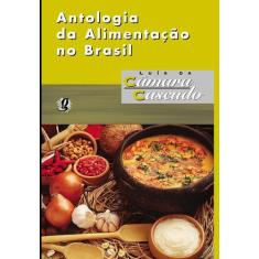 Livro - Antologia da Alimentação no Brasil