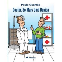 Doutor, Só Mais Uma Dúvida