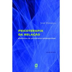 Livro - Psicoterapia da relação: elementos de psicodrama contemporâneo 