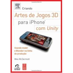 Criando Arte De Jogos 3D Para Iphone Com Unity: Us - Campus - Grupo El