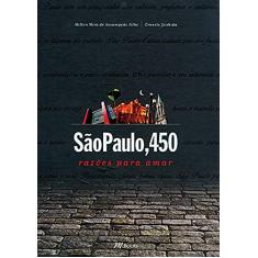 São Paulo, 450 Razões Para Amar