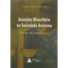 Acionista Minoritário Na Sociedade Anônima: Direito De Fiscalização