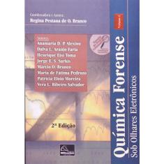 Química Forense. Sob Olhares Eletrônicos - Volume 1