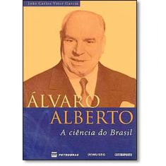 Alvaro Alberto: Ciencia do Brasil, A