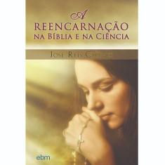 Livro - A Reencarnação na Bíblia e na Ciência