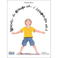Livro - Trabalho de criança não é brincadeira, não!