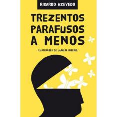Trezentos Parafusos A Menos
