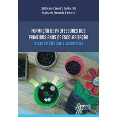 Formação de professores dos primeiros anos de escolarização temas em ciências e matemática