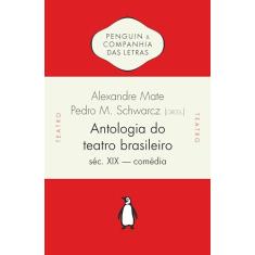 Antologia do teatro brasileiro, vol. 1: Séc. XIX – Comédia