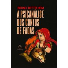 Livro - A psicanálise dos contos de fadas