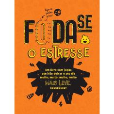 Foda-se O Estresse - 1ª Ed.