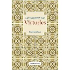 A Conquista Das Virtudes