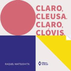 Claro, Cleusa. Claro, Clóvis