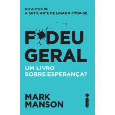 Livro - F*deu geral - Intrínseca