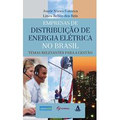 Empresas de distribuição de energia elétrica no Brasil: temas relevantes para a gestão