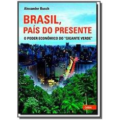 Brasil, Pais Do Presente - Pensamento - Grupo Pensamento