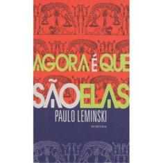 Livro Agora E Que Sao Elas