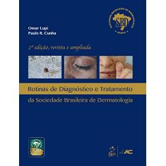 Rotinas de Diagnóstico e Tratamento da Sociedade Brasileira de Dermatologia - SBD