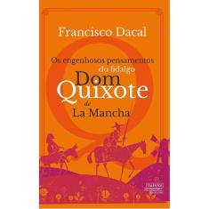 Livro - Os Engenhosos Pensamentos do Fidalgo Dom Quixote de La Mancha