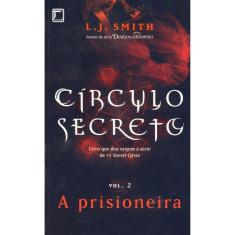 Circulo Secreto - Vol 2 - A Prisioneira