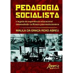 Pedagogia socialista: o legado da experiência educacional desenvolvida na Rússia pós-revolucionária