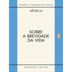 Sobre A Brevidade Da Vida / Sobre A Firmeza Do Sábio