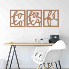 Quadro Decorativo Foco, Força, Fé e Amor 3mm Vazado - Mdf - Decoarts, 