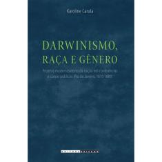 Livro - Darwinismo, Raça E Genero