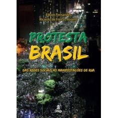 Protesta Brasil - Das Redes Sociais Às Manifestações De Rua - Prata