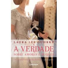 Livro - A verdade sobre amores e duques