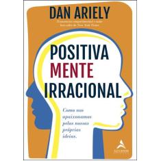 Livro - Positivamente irracional