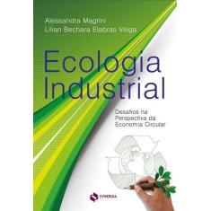 Ecologia Industrial. Desafios Na Perspectiva Da Economia Circular