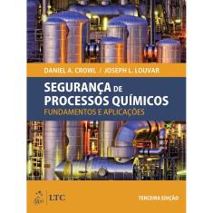 Livro - Segurança de Processos Químicos - Fundamentos e Aplicações