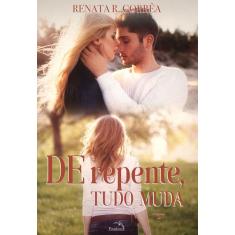 Livro - De repente, tudo muda