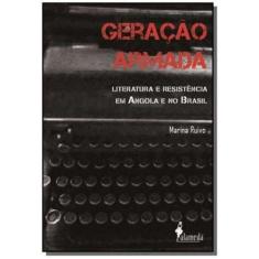 Geração Armada - Literatura e Resistência em Angola e no Brasil - ALAM