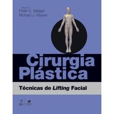 Livro - Cirurgia Plástica - Técnicas De Lifting Facial