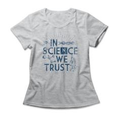 Camiseta Feminina In Science We Trust - Studio Geek, 2P, Mescla cinza