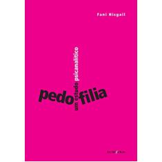 Pedofilia: um estudo psicanalítico