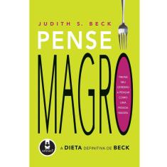 Livro - Pense Magro: a Dieta Definitiva de Beck - Judith S. Beck