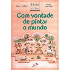 Com Vontade de Pintar o Mundo