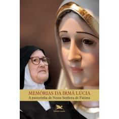 Livro - Memórias Da Irmã Lúcia
