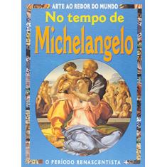No Tempo De Michelangelo
