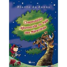 Chapeuzinho Adormecida No Pais Das Maravilhas/Ed.R