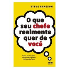 O Que Seu Chefe Realmente Quer De Você