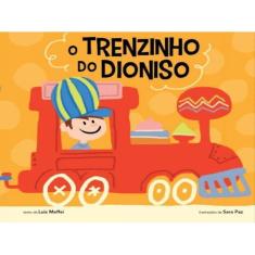 O Trenzinho Do Dioniso