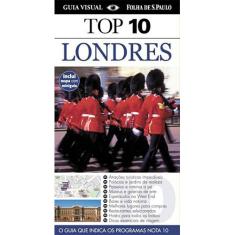 Guia Top 10: Londres - O Guia que Indica os Programas Nota 10