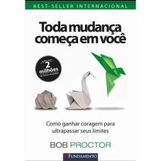 Toda Mudança Começa Em Você
